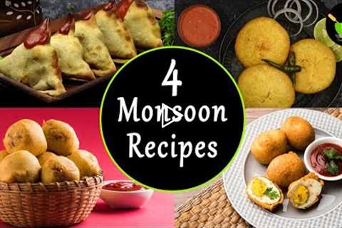 4 Monsoon Recipes| Indian Rainy Day Food | Quick & Easy Snacks Recipe | Indian Monsoon Snacks..