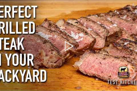 PERFECT Grilled Steak in Your Backyard