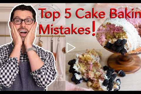 Top 5 Cake Baking Mistakes!  | Preppy Kitchen