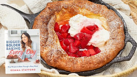 5-Ingredient Dutch Baby Pancake | Exclusive Reveal from my Bigger Bolder Baking Every Day Cookbook