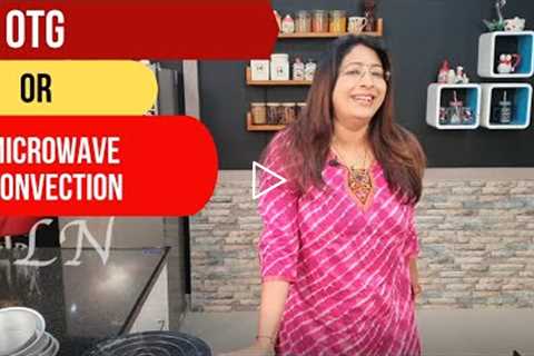 Christmas Series 6:OTG Or Microwave Convection || Baking Tips || How To Use an Oven ||  Lekshmi Nair