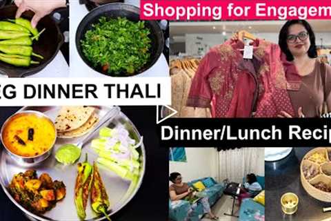 Engagement की Shopping | Veg Dinner Thali Idea | Making Favourite Dinner /Lunch Recipes | Guest Menu