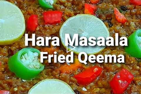 How To Cook Authentic & Traditional Homemade Spicy Shahi Hara Masaala Fried Qeema By Chef Knife ..