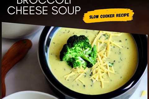 Fantastic Slow Cooker Broccoli Cheese Soup