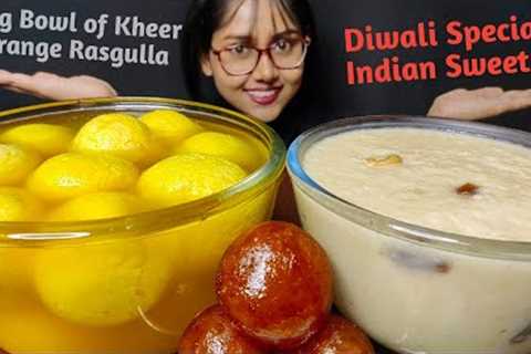 Eating Orange Rasgulla, Kheer, Gulab Jamun | Indian Sweets Mukbang | Asmr Eating | Big Bites