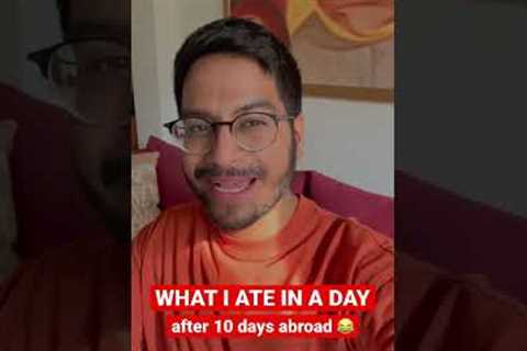 WHAT I ATE IN A DAY | DAY 11 | CRAVINGS AFTER A 10 DAY INTERNATIONAL TRIP 😂😂 #shorts