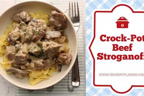 Crock-Pot Beef Stroganoff Recipe