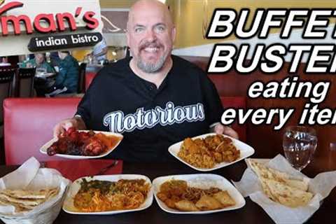 BUFFET BUSTER - I EAT ALL THE FOOD @ AMAN''''S INDIAN BISTRO BUFFET