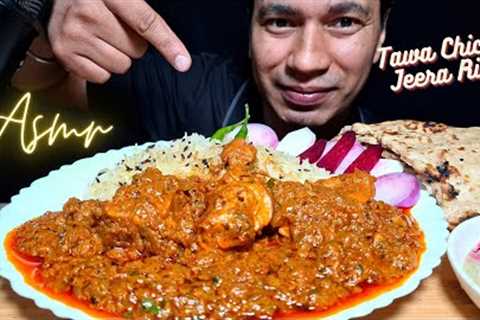Eating tawa chicken, jeera rice, butter tandoori roti ASMR || Indian food eating asmr