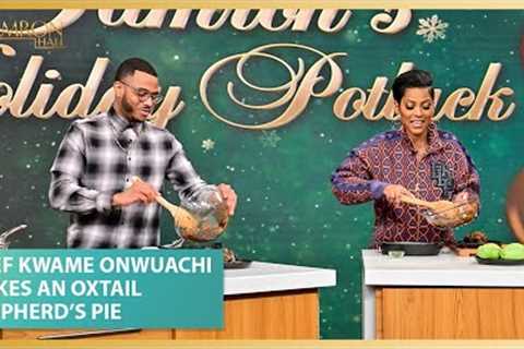 Chef Kwame Onwuachi Makes An Oxtail Shepherd’s Pie That You’ll Be Dying to Try!