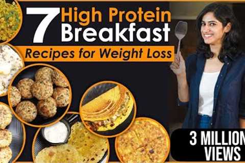 7 High Protein Veg BREAKFAST RECIPES for Weight Loss | By GunjanShouts