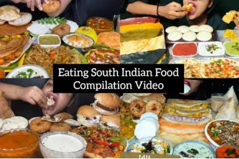 Eating South Indian Food 😋 ASMR || Compilation Video
