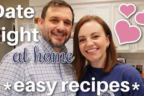 DINNER & DESSERT FOR 2 | DATE NIGHT AT HOME!!