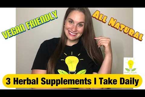 3 Herbal & Vegan Supplements I Take Daily | 3 Minute Thursdays