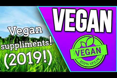 VEGAN SUPPLEMENTS!! 2019!! | #VEGAN Series PART 3