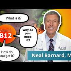 What You Need To Know About Vitamin B12 | Vegan Diets