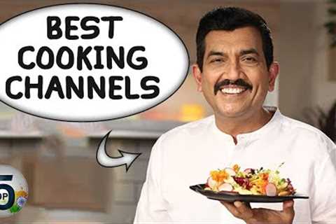 5 Best Indian Cooking Channels on YouTube