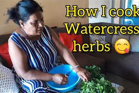 How I cook Watercress herbs || A quick and easy herb recipe everyone will enjoy #food #southafrica