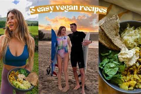 Easy vegan recipes that we love + a fun surf