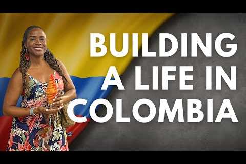 Building a Life in Colombia | Nomad to Resident | Black Women Expats Abroad