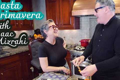 Pasta Primavera with Caroline Manzo and Isaac Mizrahi