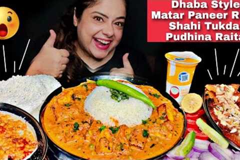 EATING DHABA STYLE MATAR PANEER, RICE, SHAHI TUKDA, PUDHINA RAITA | Indian Veg Food Mukbang
