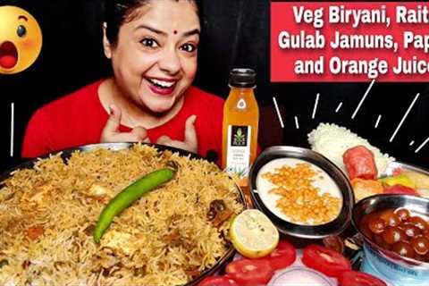 EATING VEG BIRYANI, RAITA, GULAB JAMUNS, PAPAD, ORANGE JUICE | Indian Veg Food Mukbang
