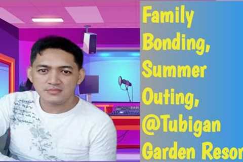 Family Outing, Summer Outing, @Tubigan Garden Resort