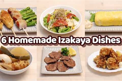 6 Homemade Izakaya Dishes - Japanese Food Easy Cooking Recipes