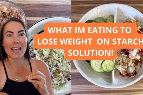 What I''m Eating To Break A Plateau, Vegan Meal Ideas, Oil Free Recipes, Weight Loss Meals, WFPB