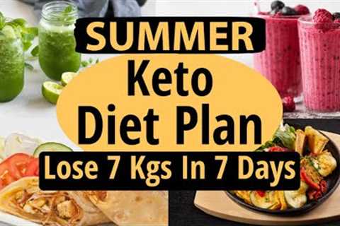 Keto Diet Plan For Extreme Fat Loss In Summers | Lose Weight Fast In Hindi | Lose 7 Kgs In 7 Days