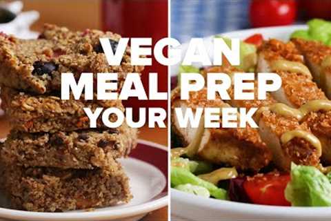 Tasty Vegan Meal Prep For Your Entire Week • Tasty