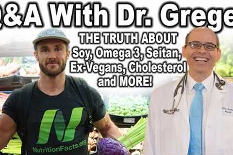 I ASK Dr. Michael Greger ANYTHING! Q&A on plant based nutrition 🌱