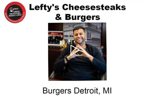 Burgers Detroit, MI - Lefty's Cheesesteaks & Burgers