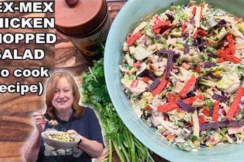 TEX-MEX CHICKEN CHOPPED SALAD, A No Cook Salad