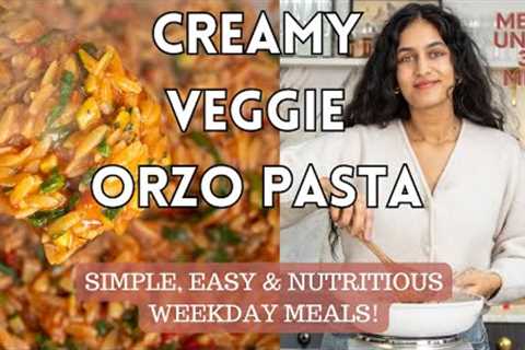 Creamy Veggie Orzo Pasta - Vegan Meals under 30 Mins!