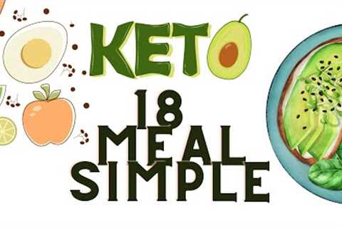 18 Easy and Delicious Keto Meals for Quick Weight Loss | Simple and Tasty Low Carb Recipes