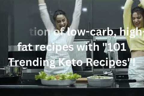Discover the ultimate collection of low-carb, high-fat recipes with 101 Trending Keto Recipes!
