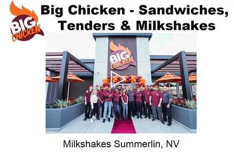 Milkshakes Summerlin, NV - Big Chicken - Sandwiches, Tenders & Milkshakes