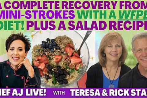 A Complete Recovery From Mini-Strokes With A WFPB Diet + Salad Recipe With Teresa and Rick Starr