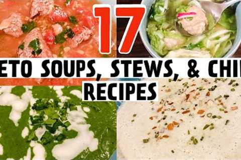 17 KETO SOUPS, STEWS, AND CHILI RECIPES | KETO RECIPE COMPILATION
