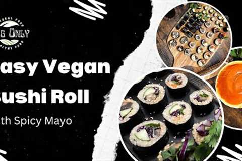 Simple vegan Sushi Recipe | HOW TO MAKE PLANT-BASED ROLLS