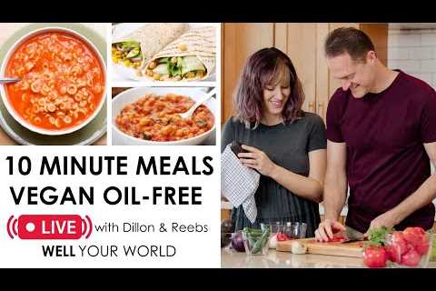 EASY 10 MINUTE MEALS Live Cooking Show | Plant Based & Oil Free *LIVE NOW*