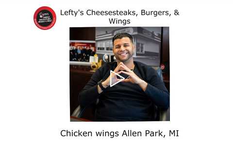 Chicken wings Allen Park, MI - Lefty's Cheesesteaks, Burgers, & Wings