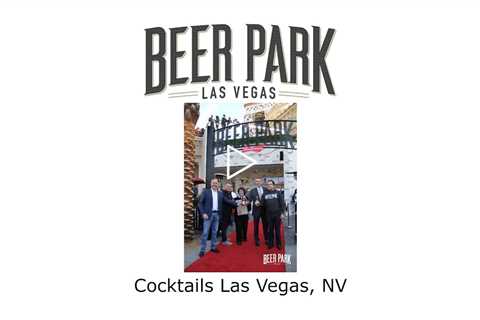Cocktails Las Vegas, NV - Beer Park