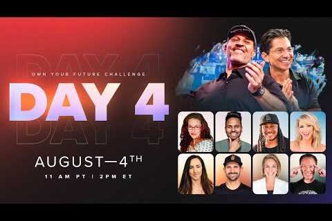Own Your Future Challenge Day 4: Live w/ Tony Robbins, Dean Graziosi & Guests!