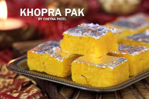 Halwai Style Khopra Pak | Easy to Make Indian Festival Sweet Recipe | Food Couture by Chetna Patel