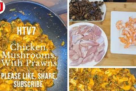 Chicken, Mushrooms, With Prawns Extravaganza! | Cooked in Italian Herbs | Amaizing Taste | #htv7..