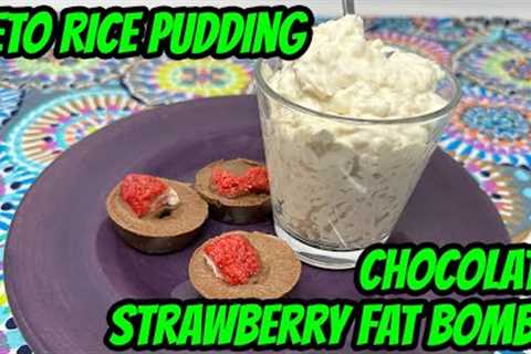 Keto Rice Pudding & Keto Chocolate Strawberry Fat bombs | Strawberry & Vanilla keto chow..