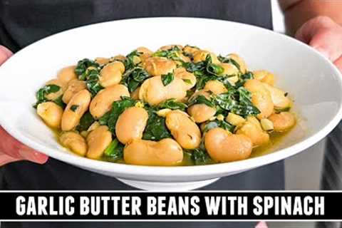 Garlic Butter Beans with Spinach | HEALTHY & Delicious 20 Minute Recipe